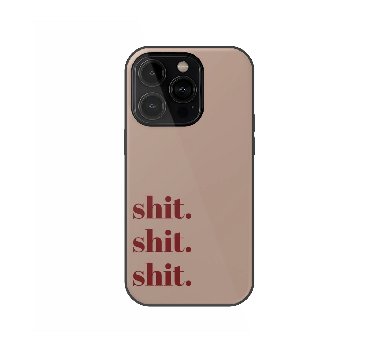 Shit. Shit. Shit. Phone Case