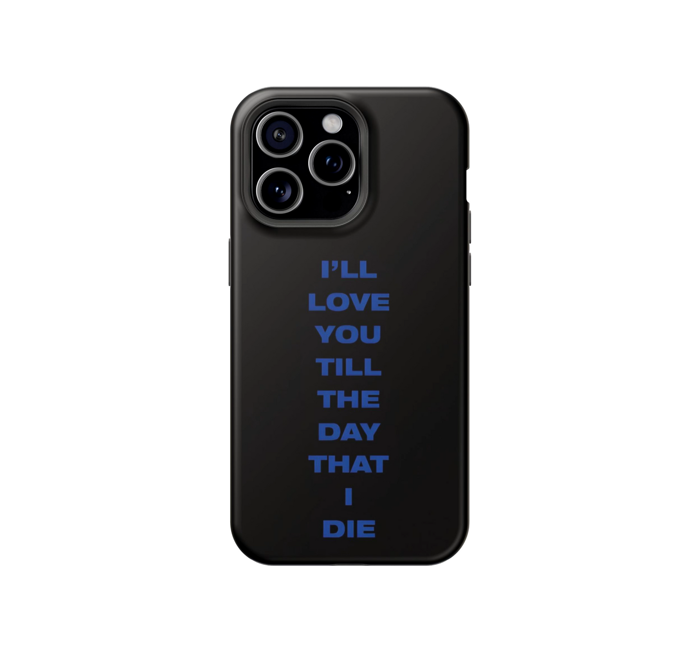 Till the day that I die Phone Case