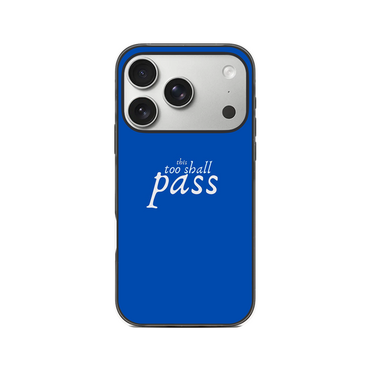 This too shall pass Phone Case