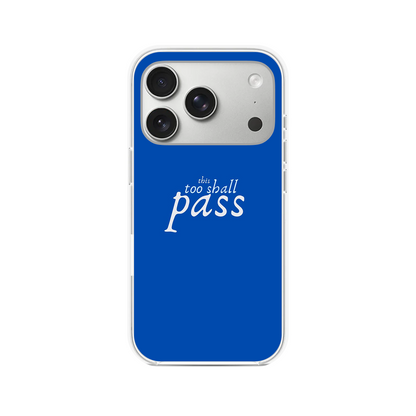 This too shall pass Phone Case
