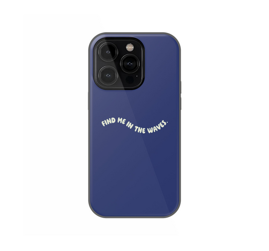 Find me in the waves Phone Case