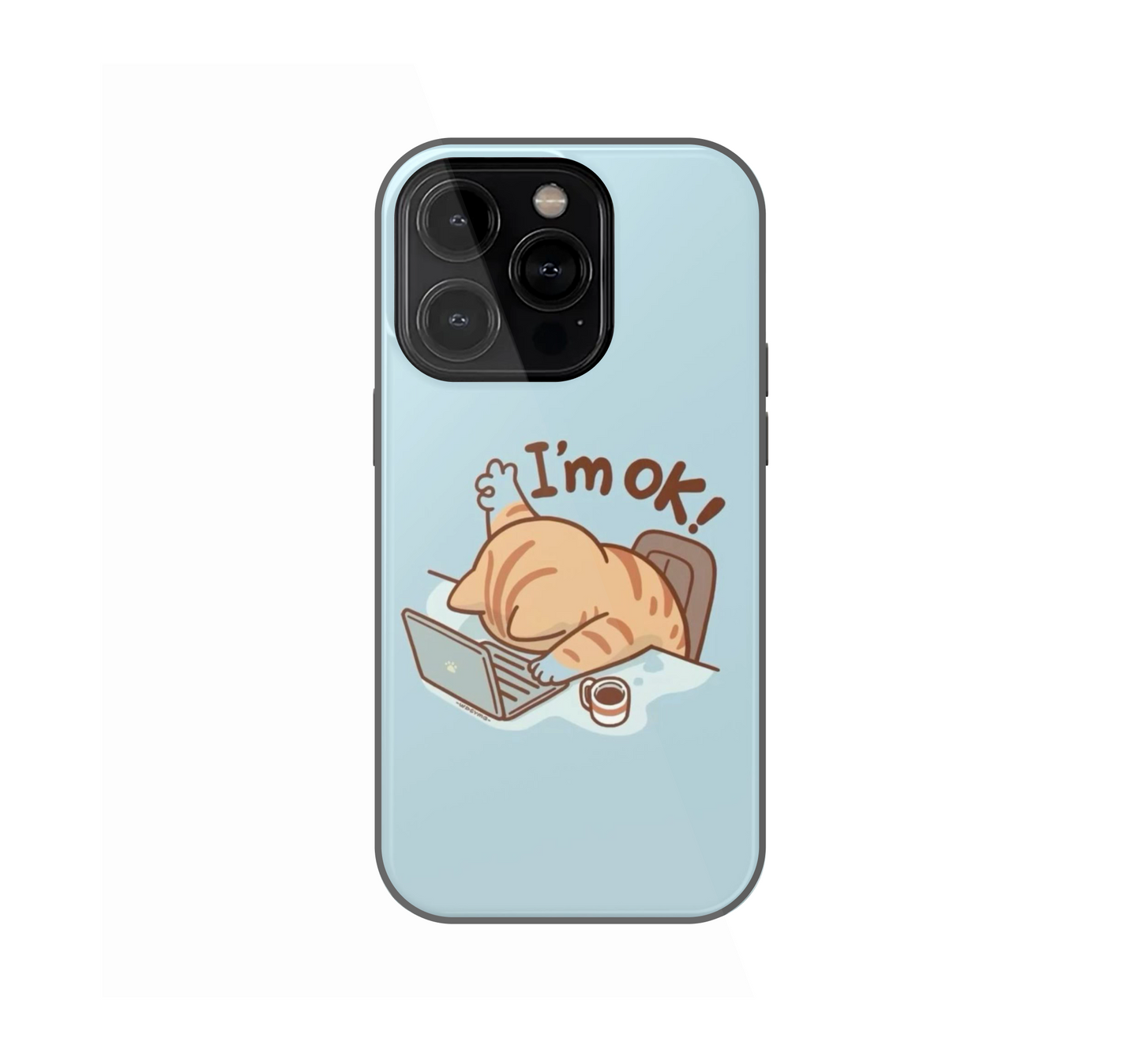 I'm Ok Phone Case