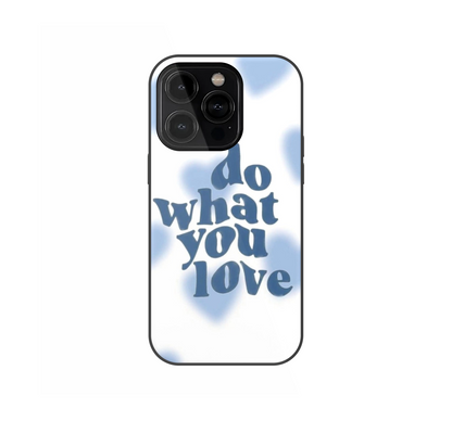 Do what you love Phone Case