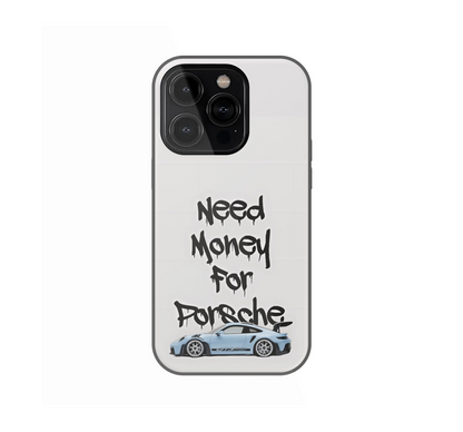 Need Money for Porsche Phone Case