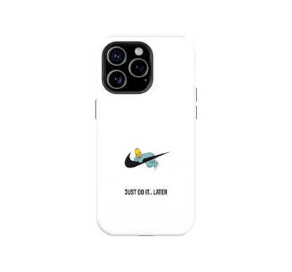 Just do it Later Phone Case