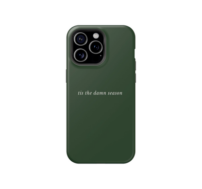 Tis the damn season Phone Case