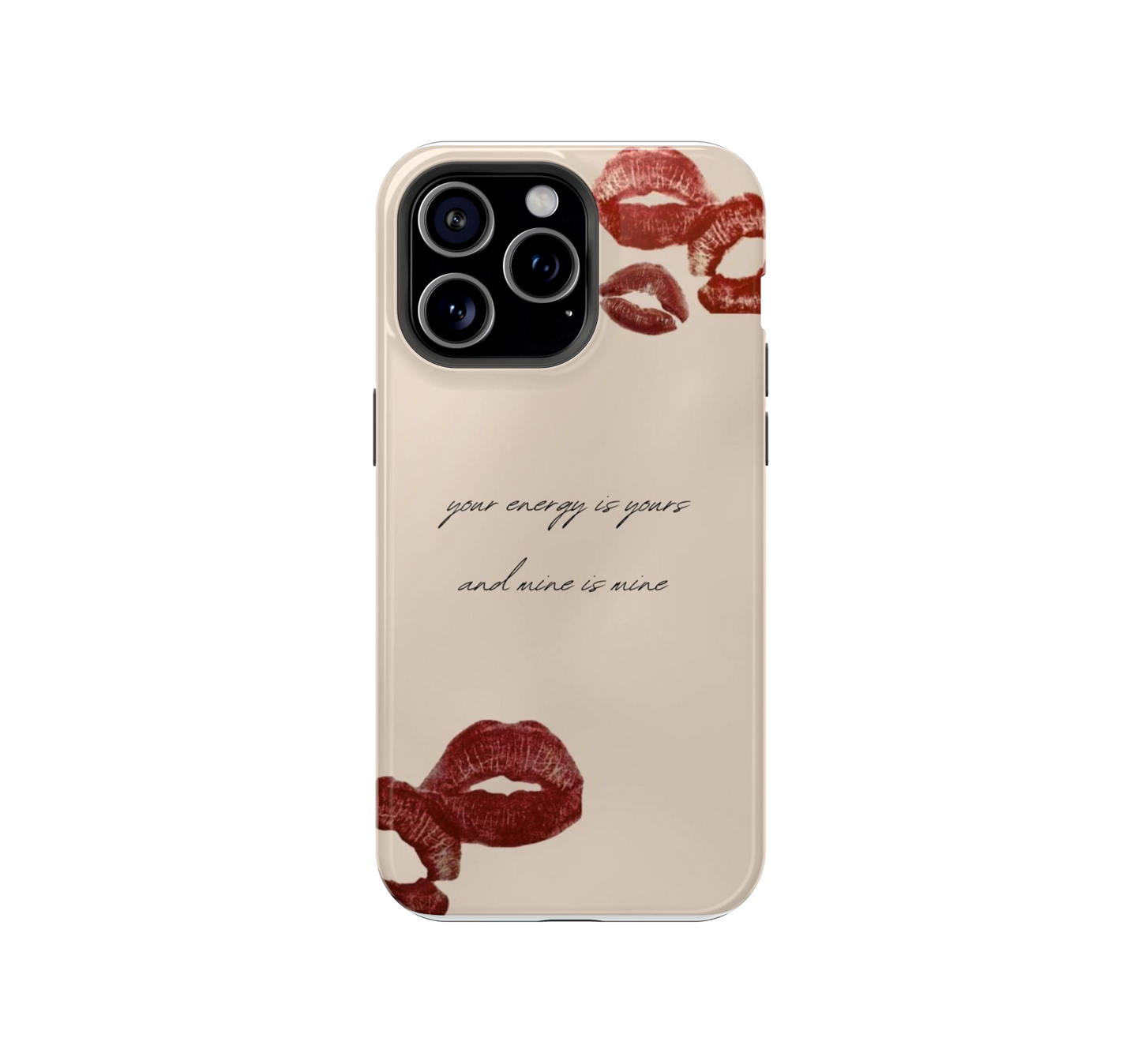 Your energy is yours and mine is mine Phone Case