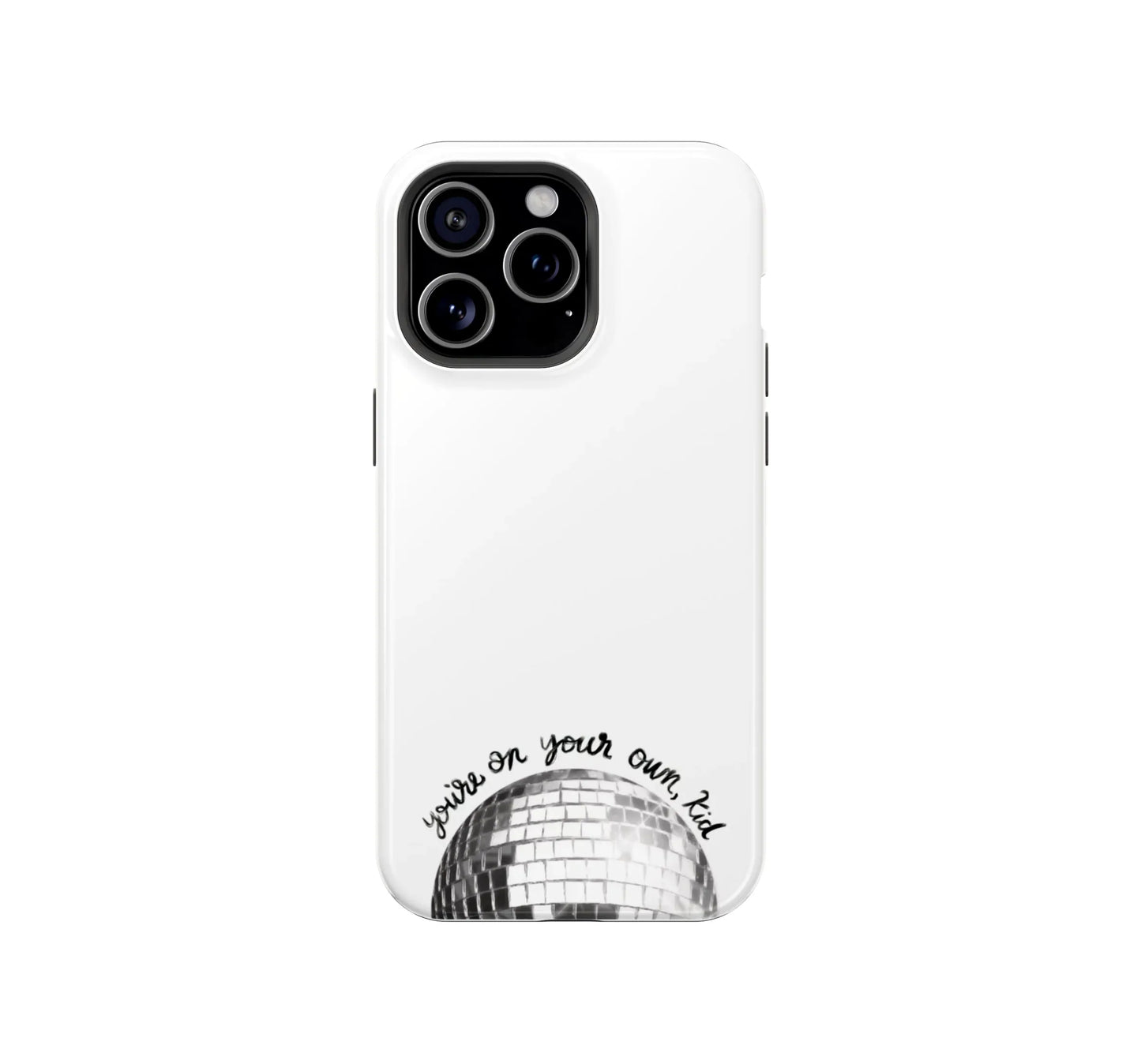 You're on your own kid Phone Case - XO Cases
