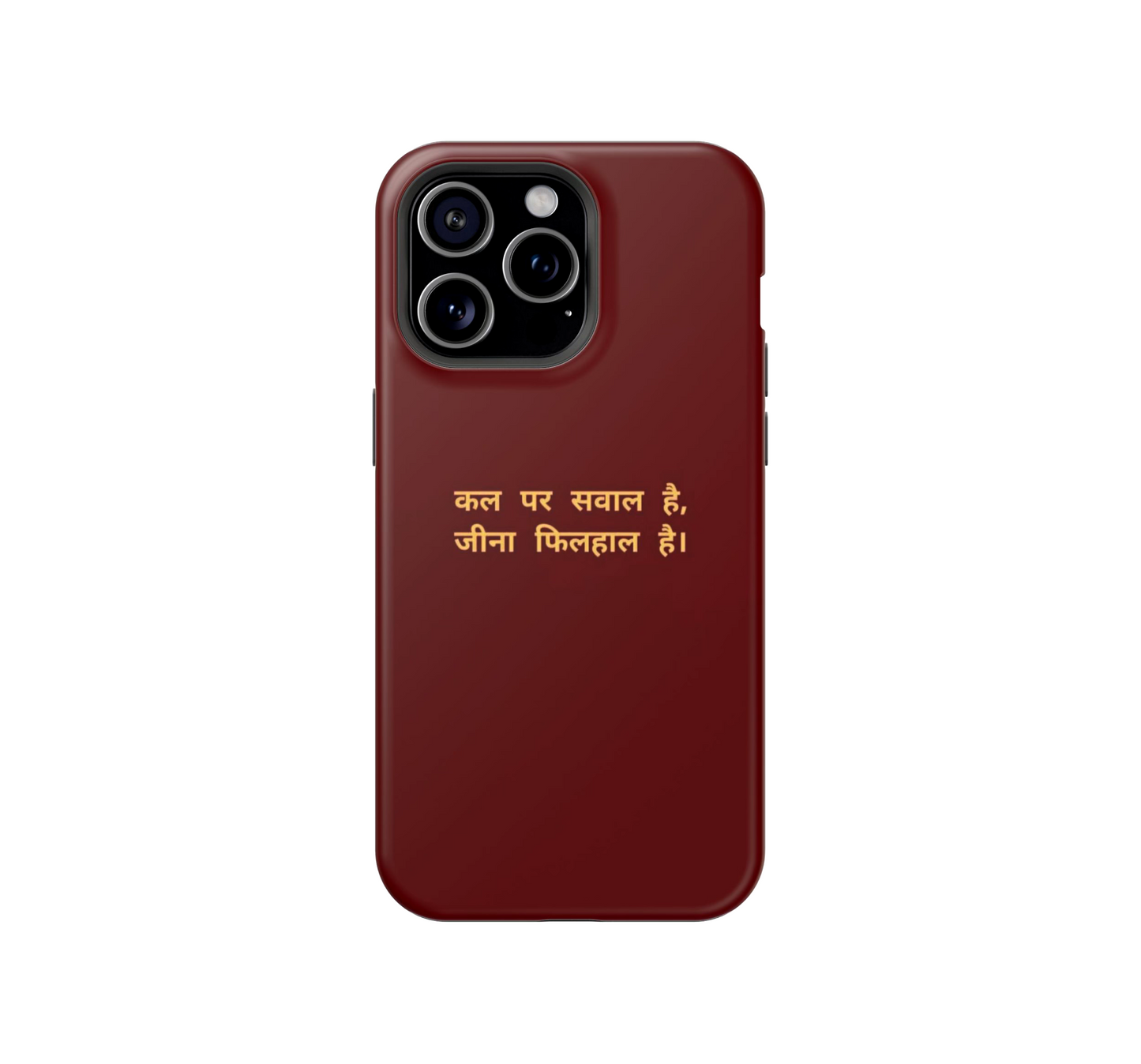 Jeena filhal hai Phone Case