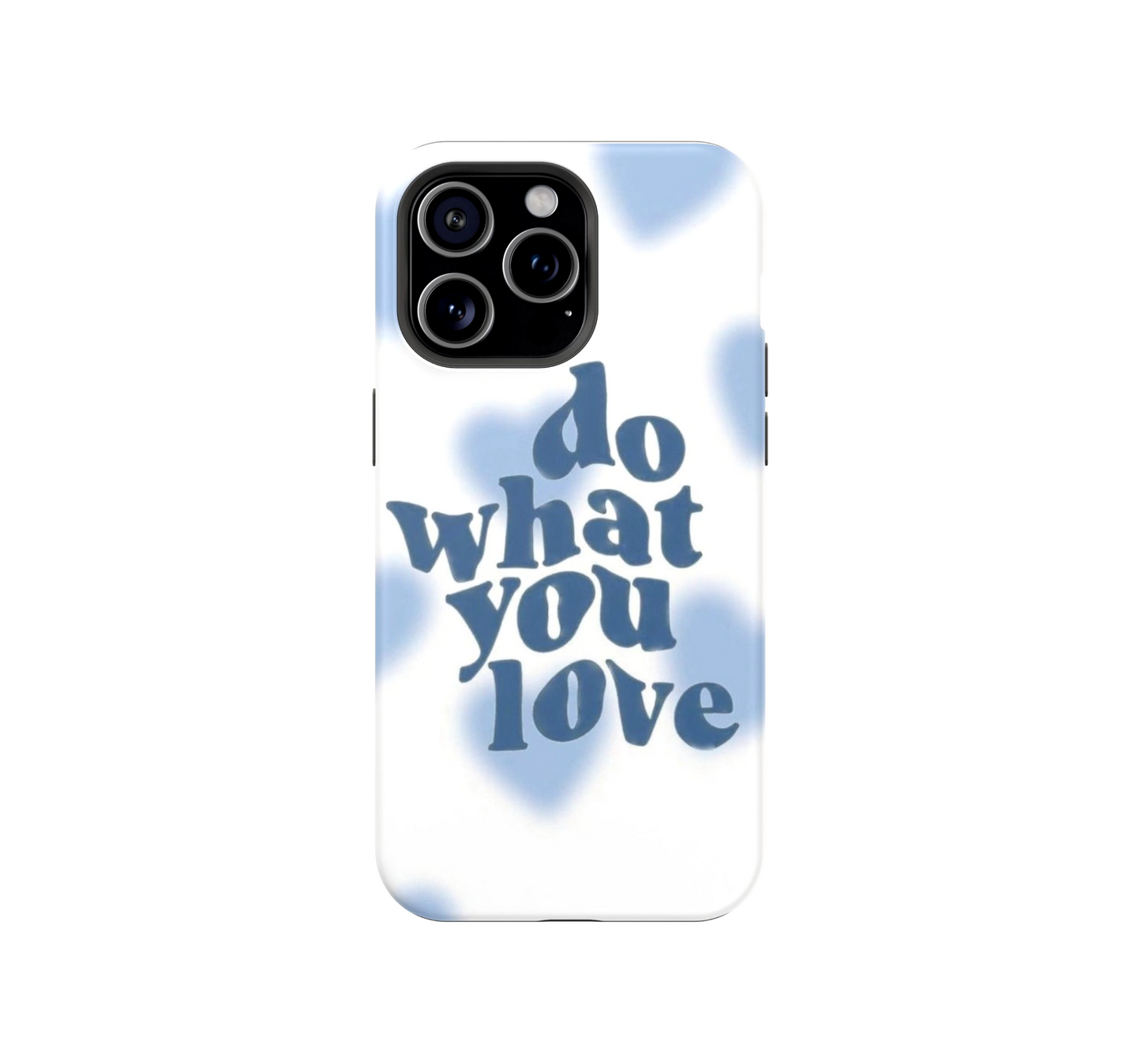 Do what you love Phone Case