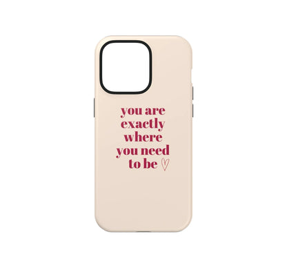 Right Place, Right Time Phone Case Right Place, Right Time Phone Case