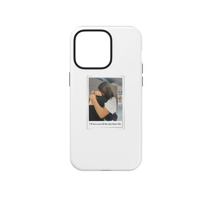 Till the day that I die 🤍 Phone Case