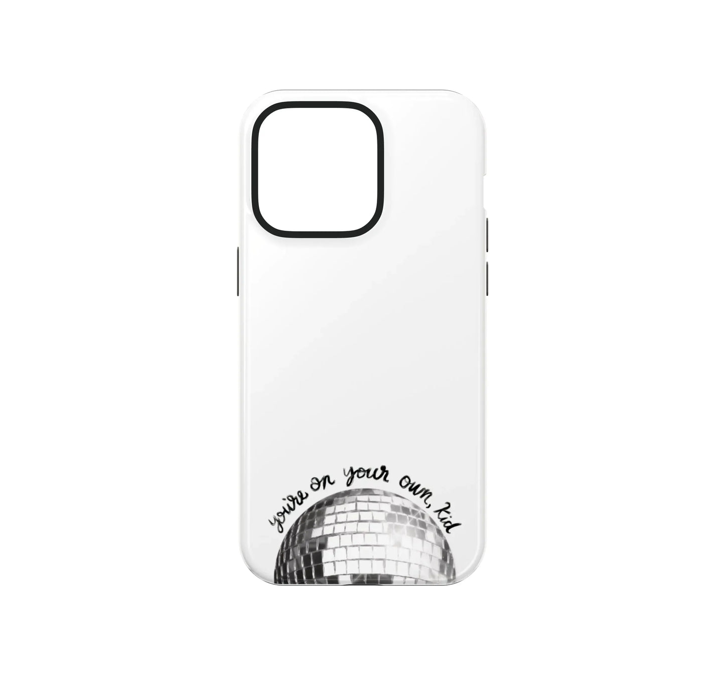 You're on your own kid Phone Case - XO Cases