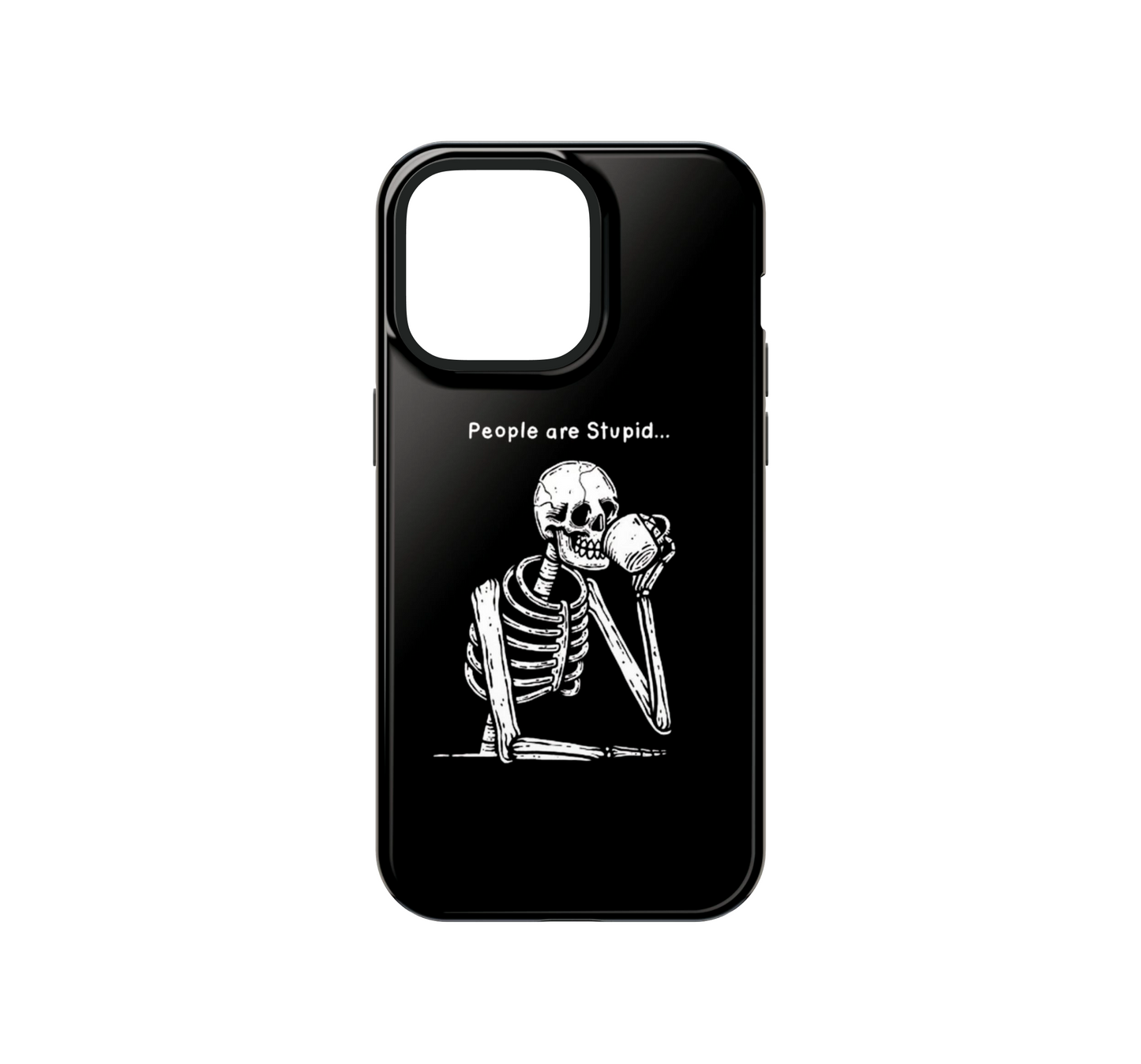 Humans are Stupid Phone Case