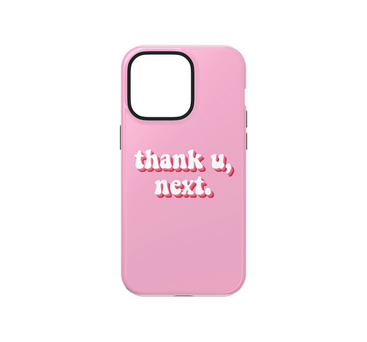 Thank U, Next Phone Case