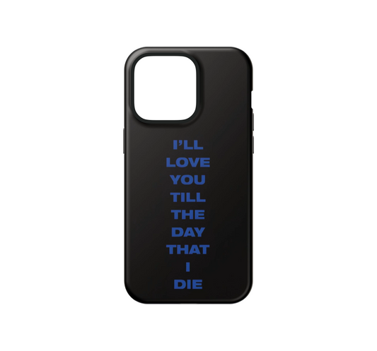 Till the day that I die Phone Case