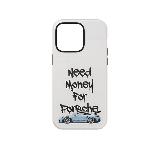 Need Money for Porsche Phone Case