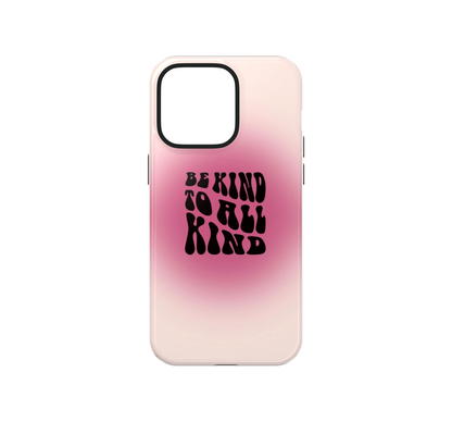 Be Kind Phone Case