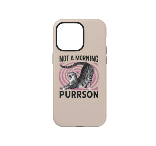 Not a Morning Purrson Phone Case