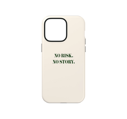 No Risk No Story Phone Case