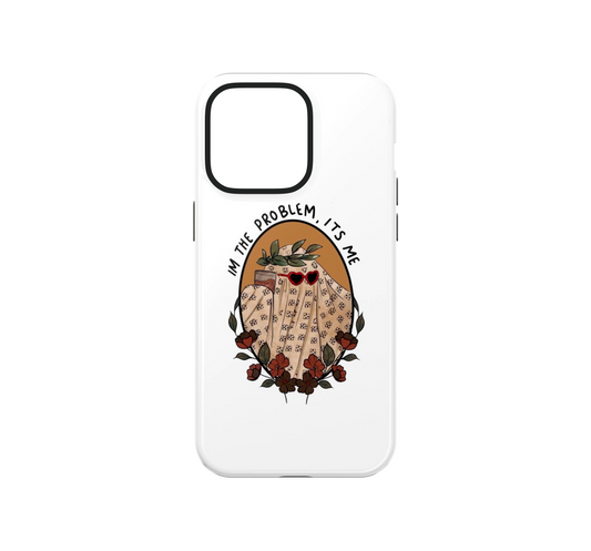 I'm the problem, it's ME Phone Case