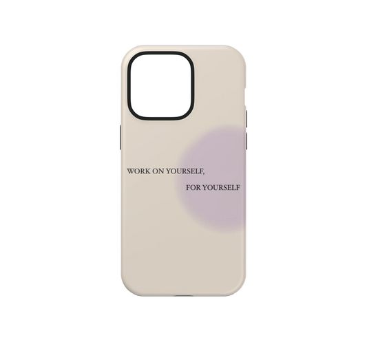Work on Yourself Phone Case