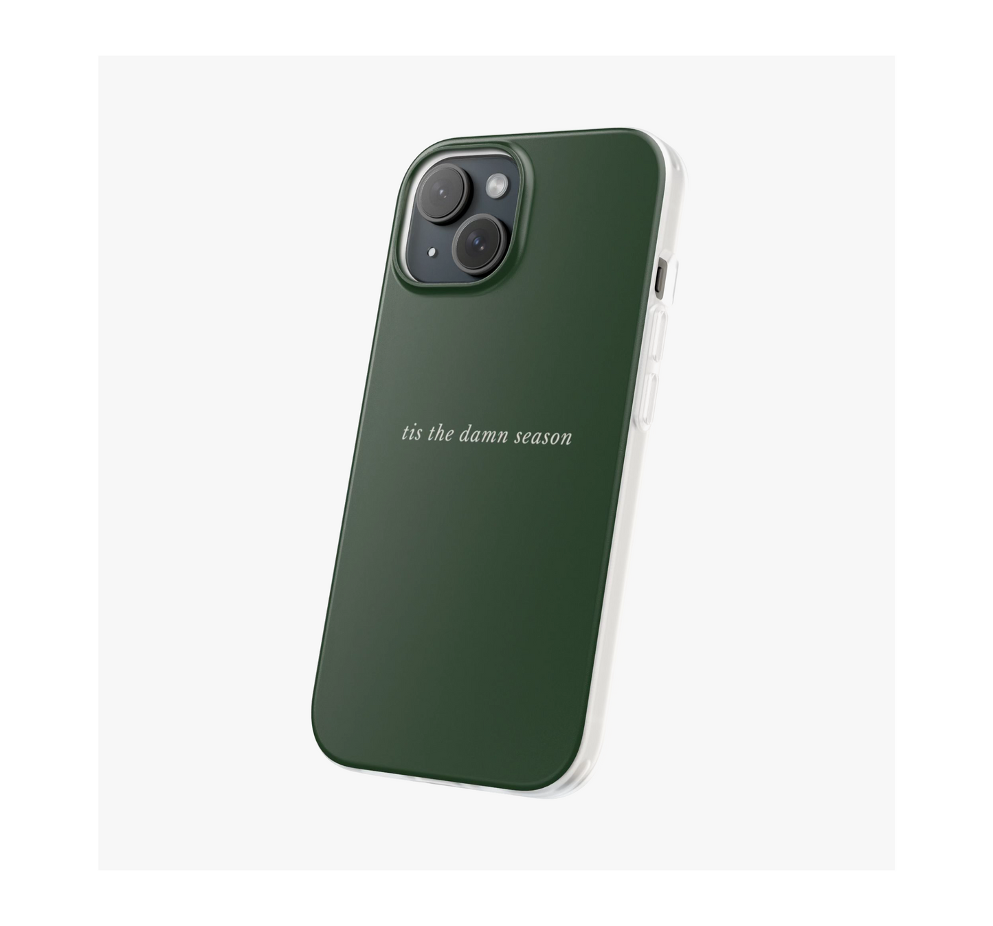 Tis the damn season Phone Case