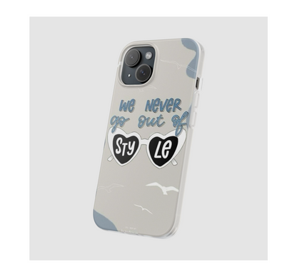 We never go out of Style Phone Case