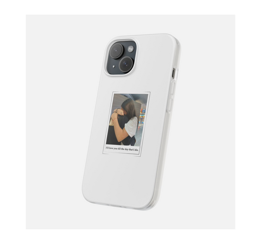Till the day that I die 🤍 Phone Case