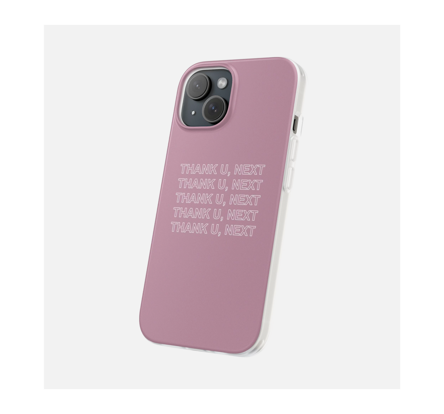 Thank U, Next Phone Case