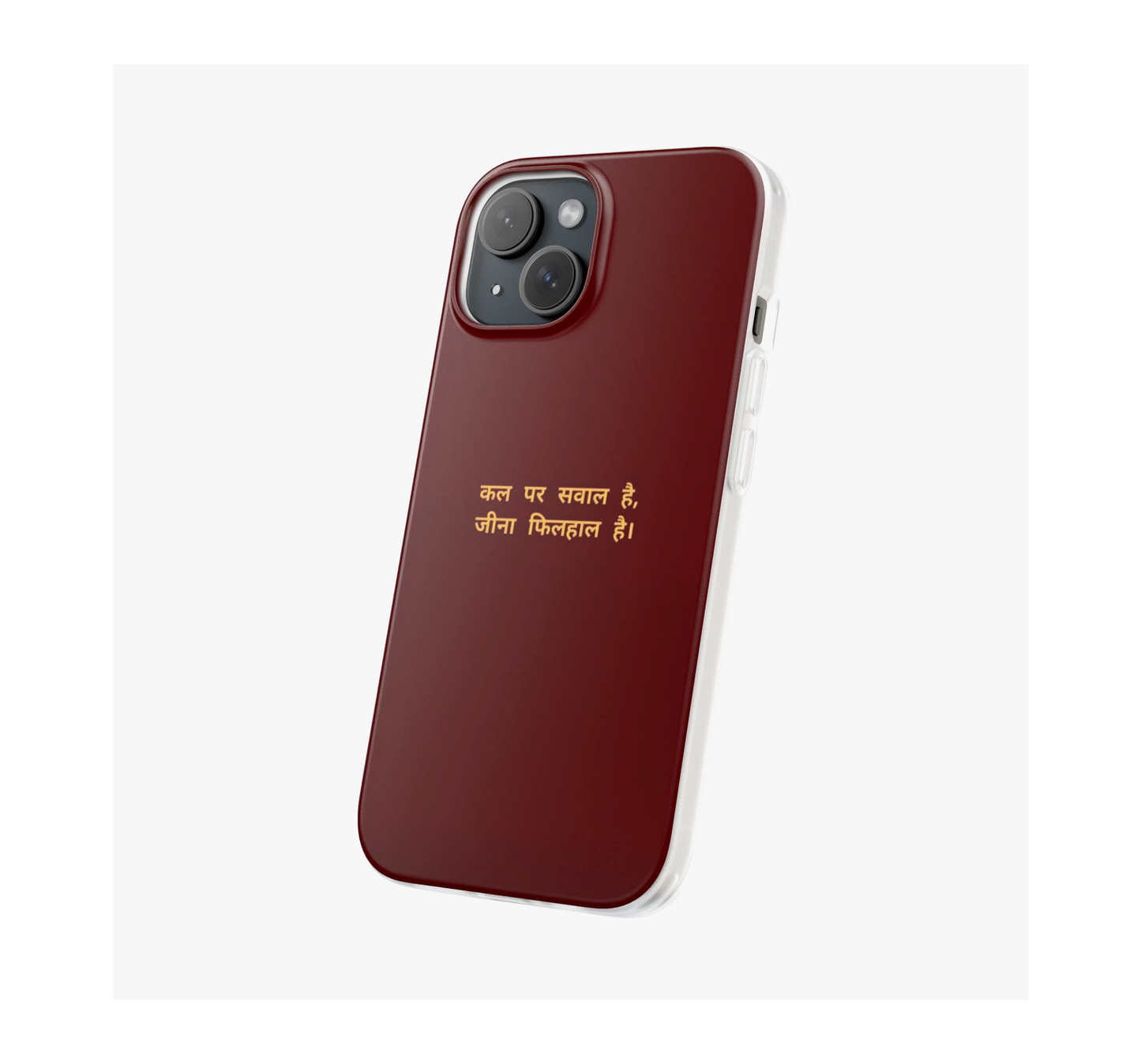 Jeena filhal hai Phone Case