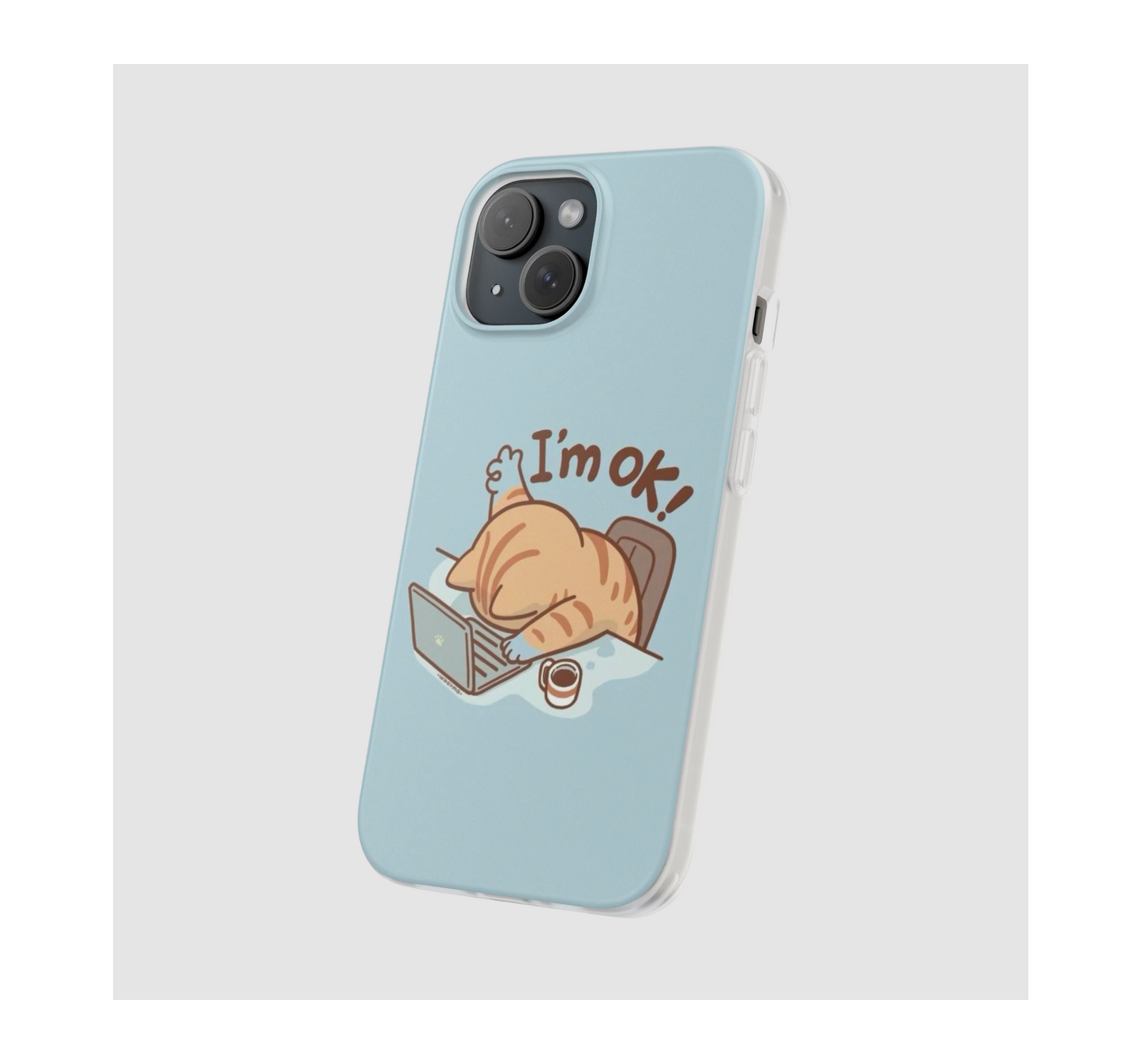 I'm Ok Phone Case