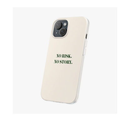 No Risk No Story Phone Case