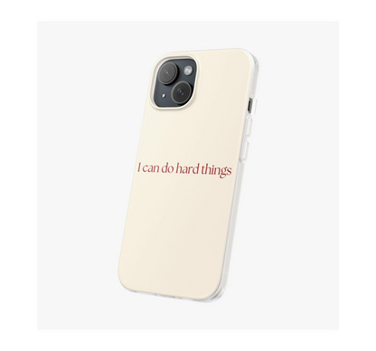 I can do hard things Phone Case