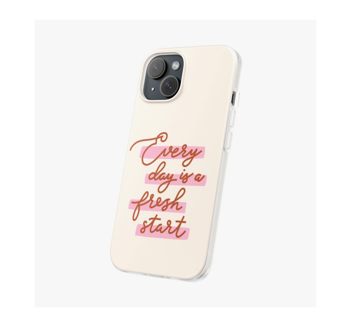 Everyday is a fresh start Phone Case